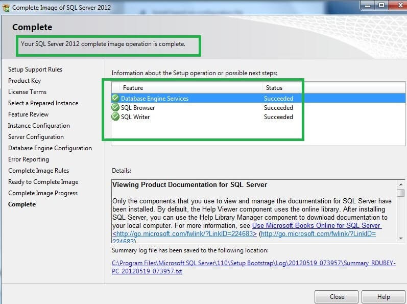 Now we have Completed SQL Server 2012 installation using Sysprep. 