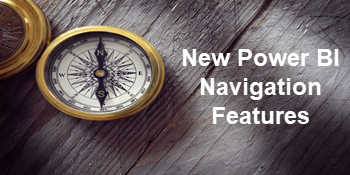 Power BI New Navigation Features For Improved Interactivity