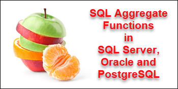 SQL Aggregate Functions Examples In SQL Server, Oracle And PostgreSQL ...