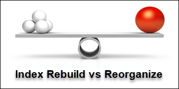 SQL Index Rebuild vs Reorganize Comparison