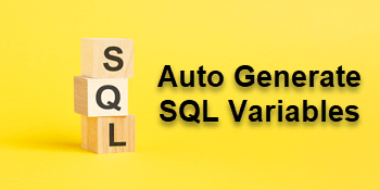 Auto Generate SQL Variable Syntax for Table Column Names