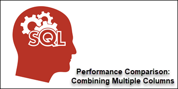 Combine Multiple Columns Performance Comparison - SQL UNPIVOT, UNION ALL vs CROSS APPLY